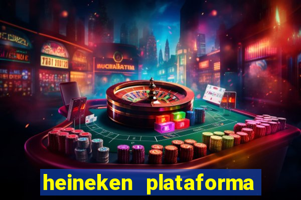 heineken plataforma de jogos